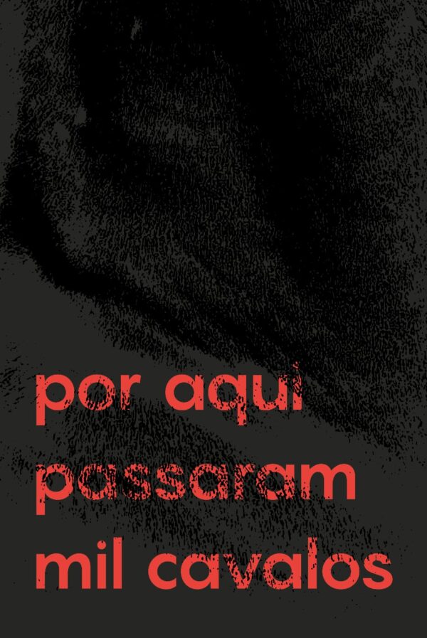 por aqui passaram mil cavalos – Pré-Venda